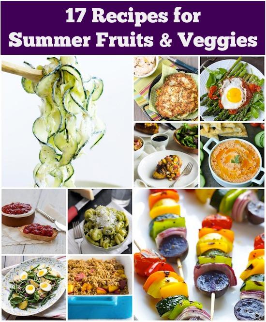 Have a surplus of summer produce from your garden or the farmer's market? Here are 17 Recipes for Summer Fruits + Veggies