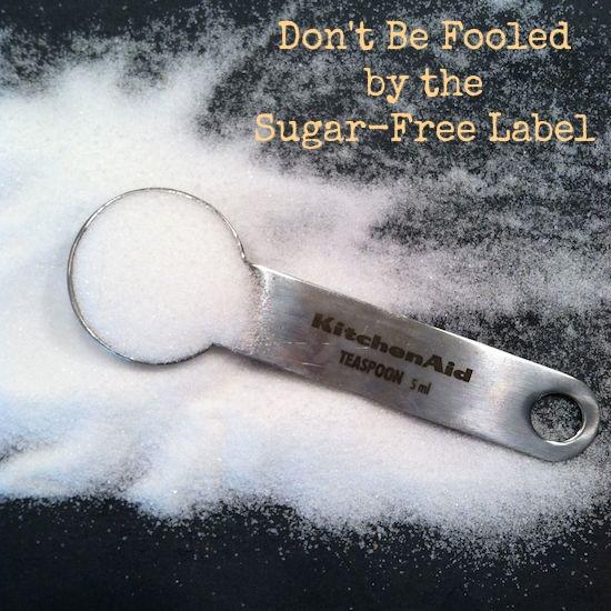 Sugar-Free labels are often misused. Just because something is labeled sugar-free doesn't mean they don't contain any sugar. Read to learn more so you're not fooled!