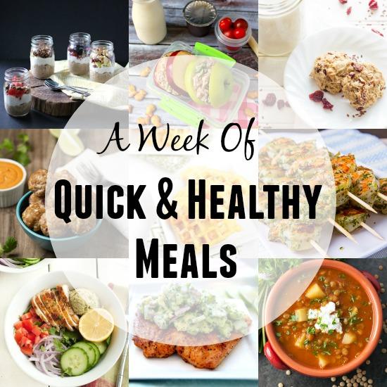 A Week of Quick & Healthy Meals