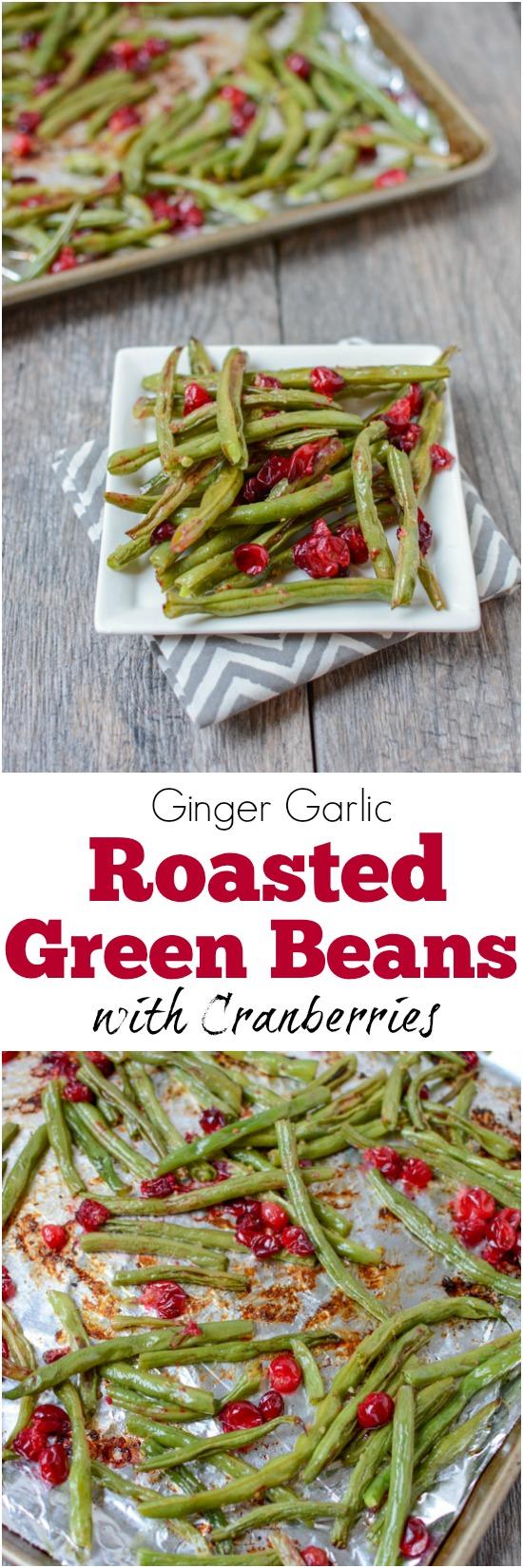Bursting with flavor, these Roasted Ginger Garlic Green Beans with Cranberries make a great holiday side dish or a simple addition to your weeknight dinner table. 