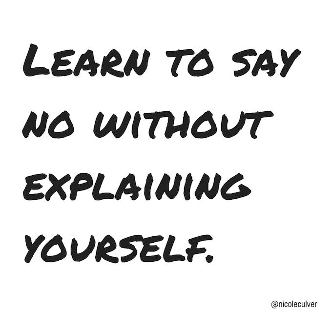 Learn-to-say-no-withoutexplaining-yourself.