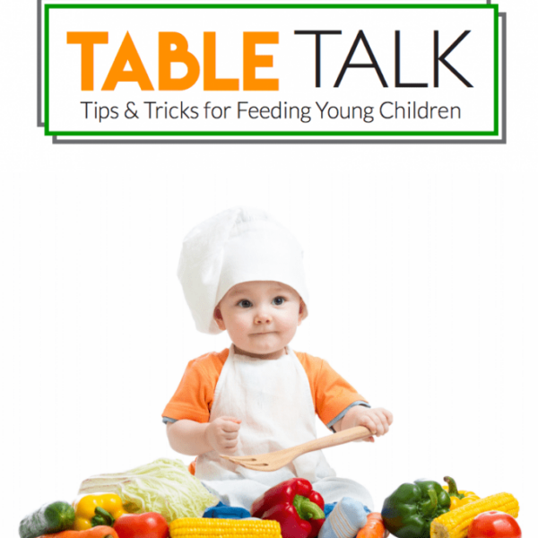 Table Talk: Tips & Tricks for Feeding Young Children