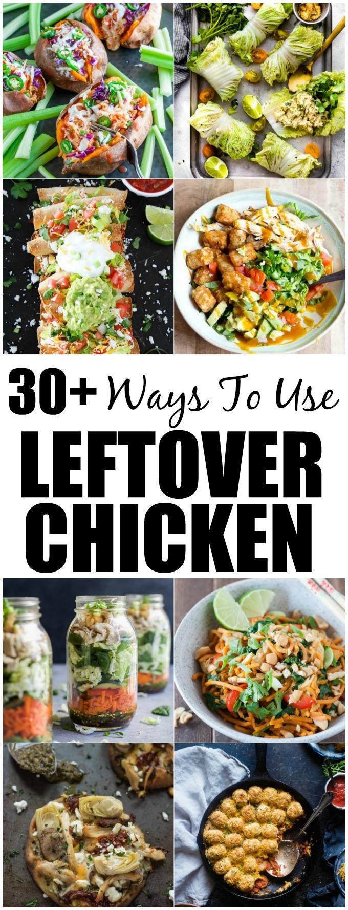 30 Ways To Use Leftover Chicken