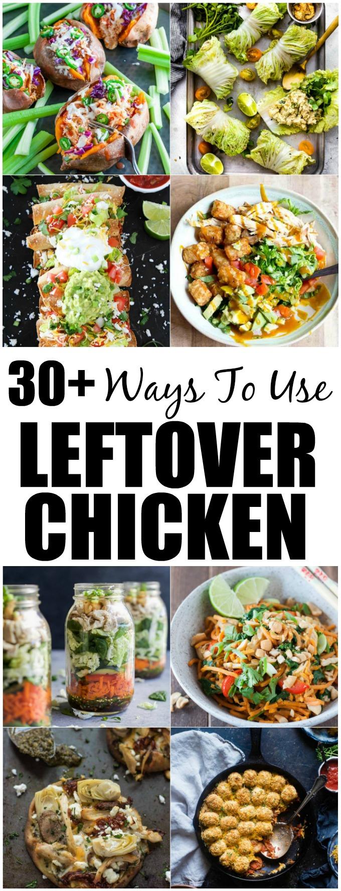 30+ Ways To Use Leftover Chicken