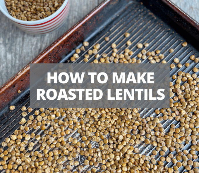 how to make roasted lentils