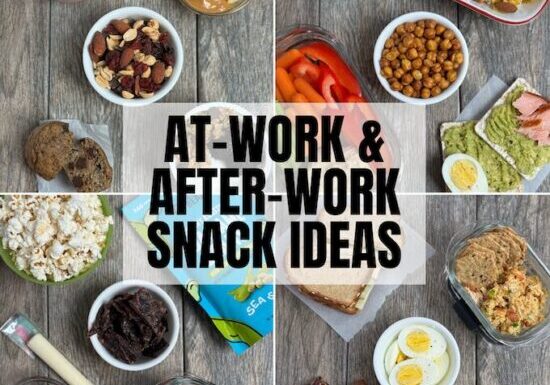 healthy at-work and after work snack ideas